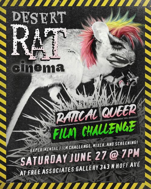 Desert Rat Cinema 'Ratical' Queer Film Challenge, Mixer, and Screening