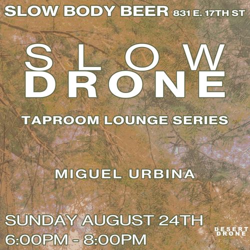 Slow Drone Taproom Lounge Series at Slow Body