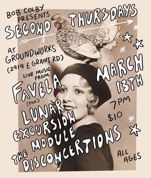 Favela (PHX), Lunar Excursion Module, The Disconcertions (Bob Colby Presents Second Thursdays at Groundworks) on 03.13.2025